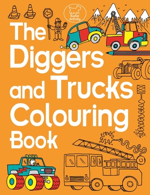 The Diggers and Trucks Colouring Book - Dickason, Chris