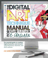 The Digital Art Technique Manual for Illustrators & Artists: The Essential Guide to Creating Digital Illustration and Artworks Using Photoshop, Illustrator, and Other Software