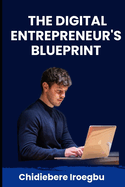 The Digital Entrepreneur's Blueprint