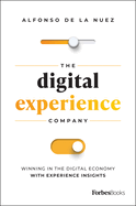 The Digital Experience Company: Winning in the Digital Economy with Experience Insights