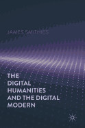 The Digital Humanities and the Digital Modern