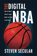 The Digital NBA: How the World's Savviest League Brings the Court to Our Couch