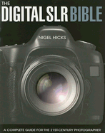 The Digital Slr Bible