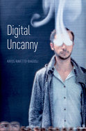 The Digital Uncanny