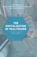 The Digitization of Healthcare: New Challenges and Opportunities