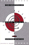 The Dilemma of Drug Policy in the United States