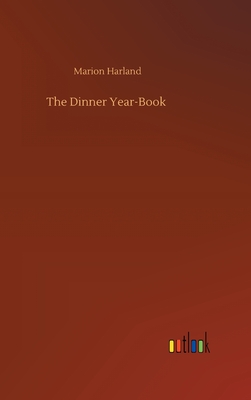 The Dinner Year-Book - Harland, Marion