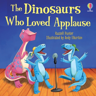 The Dinosaurs Who Loved Applause - Punter, Russell