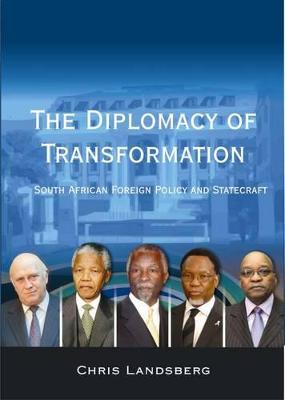 The Diplomacy of Transformation: South African Foreign Policy and Statecraft - Landsberg, Chris