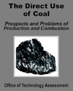 The Direct Use of Coal: Prospects and Problems of Production and Combustion