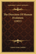 The Direction Of Human Evolution (1921)