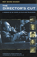 The Director's Cut: A Memoir of 60 Years in Film and Television