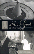 The Dirona 2005 Guide to Distinguished Restaurants of North America