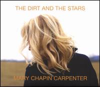 The Dirt and the Stars - Mary Chapin Carpenter