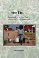 The Dirt: Family Life on an Iowa Farm. Stories to Entertain and Inspire