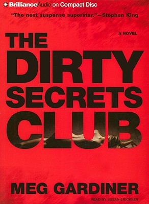 The Dirty Secrets Club - Gardiner, Meg, and Ericksen, Susan (Read by)