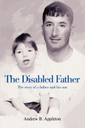 The Disabled Father: The Story of a Father and His Son