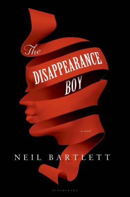 The Disappearance Boy - Bartlett, Neil