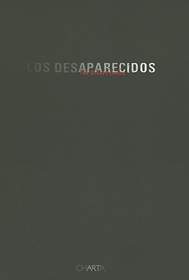 The Disappeared - Brodsky, Marcelo; Camnitzer, Luis