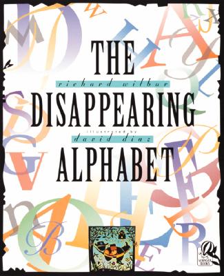 The Disappearing Alphabet - Wilbur, Richard