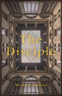 The Disciple: A Novel