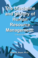 The Discipline and History of Human Resource Management: A Literature Review