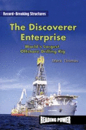 The Discoverer Enterprise: World's Largest Offshore Drilling Rig