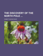 The Discovery of the North Pole