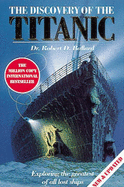 The Discovery of the "Titanic" - Ballard, Robert D., and Archbold, Rick