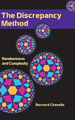 The Discrepancy Method: Randomness and Complexity - Chazelle, Bernard