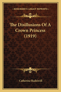 The Disillusions of a Crown Princess (1919)