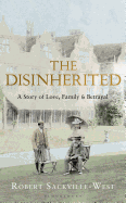 The Disinherited: A Story of Family, Love and Betrayal