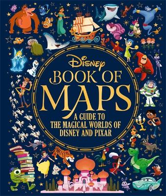 The Disney Book of Maps: A Guide to the Magical Worlds of Disney and Pixar - 