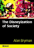 The Disneyization of Society - Bryman, Alan