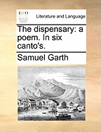 The dispensary: a poem. In six canto's.