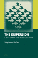 The Dispersion: A History of the Word Diaspora