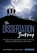 The Dissertation Journey: A Practical and Comprehensive Guide to Planning, Writing, and Defending Your Dissertation (Updated)