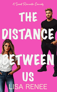 The Distance Between Us: A Sweet Single Dad Romance