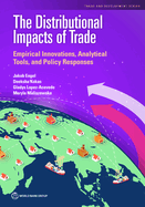 The distributional impacts of trade: empirical Innovations, analytical tools and policy responses