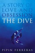 The Dive: A Story of Love and Obsession