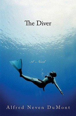 The Diver - Dumont, Alfred Neven, and Dollenmayer, David (Translated by)