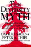 The Diversity Myth: Multiculturalism and the Politics of Intolerance at Stanford
