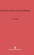 The Diversity of Crop Plants - Hawkes, J G