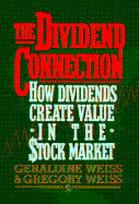 The Dividend Connection: How Dividends Create Value in the Stock Market