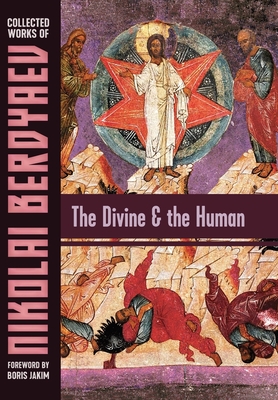 The Divine and the Human - Berdyaev, Nikolai