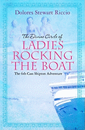 The Divine Circle of Ladies Rocking the Boat: The 6th Cass Shipton Adventure