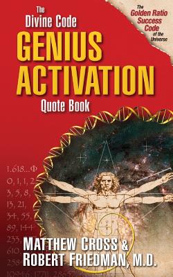 The Divine Code Genius Activation Quote Book - Friedman M D, Robert D, and Cross, Matthew K