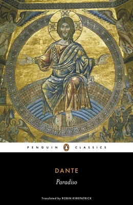The Divine Comedy: Volume 3: Paradiso - Alighieri, Dante, and Kirkpatrick, Robin (Commentaries by)