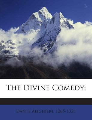 The Divine Comedy - Aligheri, Dante, and 1265-1321, Dante Alighieri