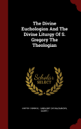 The Divine Euchologion and the Divine Liturgy of S. Gregory the Theologian